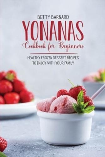 Yonanas Cookbook for Beginners