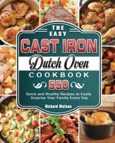 The Easy Cast Iron Dutch Oven Cookbook