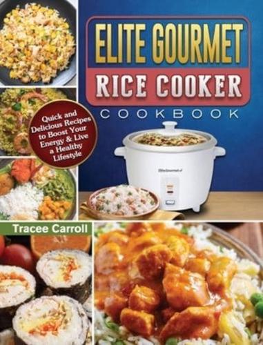 Elite Gourmet Rice Cooker Cookbook