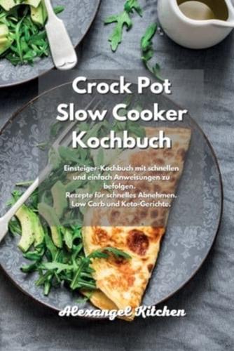 Crock Pot Slow Cooker Kochbuch