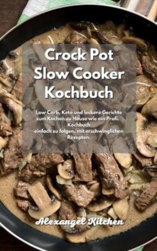 Crock Pot Slow Cooker Kochbuch