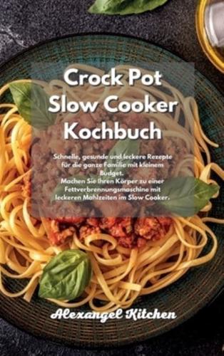 Crock Pot Slow Cooker Kochbuch