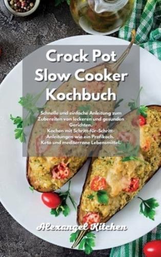 Crock Pot Slow Cooker Kochbuch