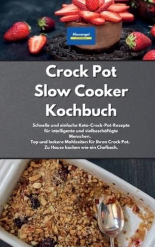 Crock Pot Slow Cooker Kochbuch