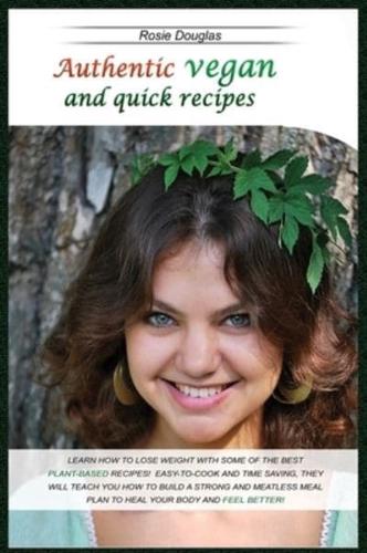 Authentic Vegan And Quick Recipes