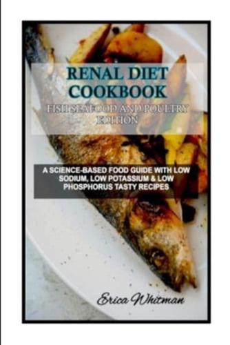 Renal Diet Cookbook Fish Seafood and Poultry Edition