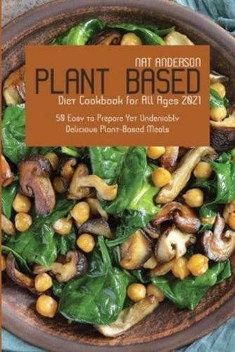 Plant-Based Diet Cookbook for All Ages 2021