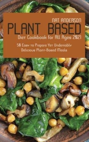 Plant-Based Diet Cookbook for All Ages 2021