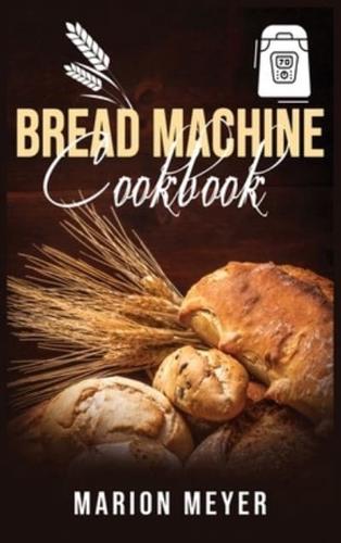 Bread Machine Cookbook