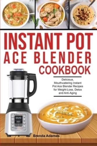 Instant Pot Ace Blender Cookbook