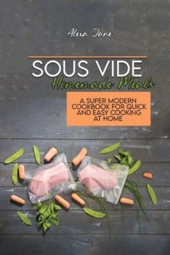 Sous Vide Homemade Meals