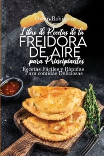 Libro De Recetas De La Freidora De Aire Para Principiantes