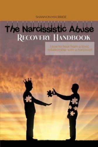 The Narcissistic Abuse Recovery Handbook