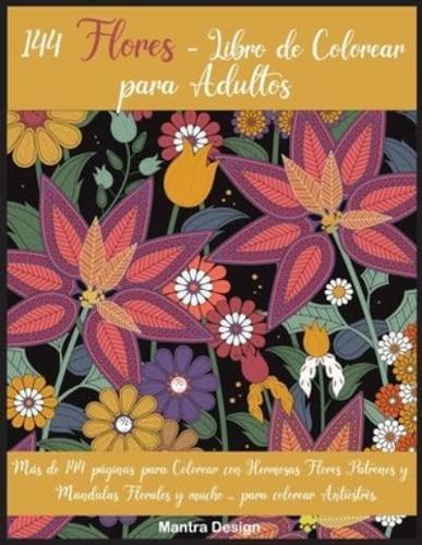 144 Flores - Libro De Colorear Para Adultos