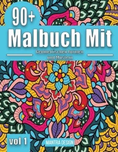 90+ Malbuch Mit Geometrischen Formen Und Mustern - Vol. 1 (Malbuch Für Erwachsene)