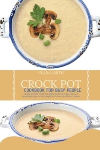 Crock Pot Cookbook for Busy People