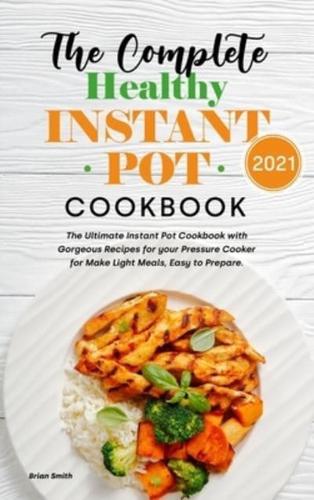 The Complete Healthy Instant Pot Cookbook 2021