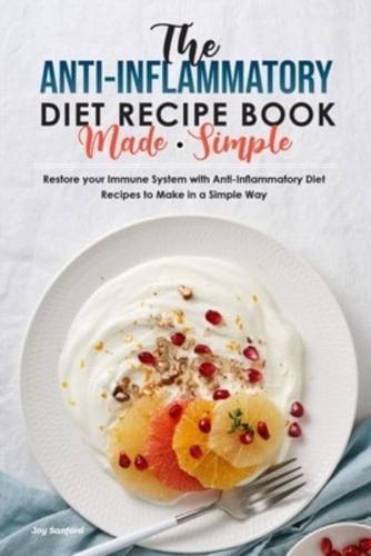 The Anti-Inflammatory Diet Recipe Book Made Simple