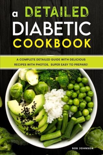 A Detailed Diabetic Cookbook