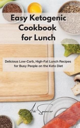 Easy Ketogenic Cookbook for Lunch