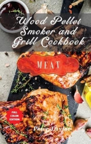 Wood Pellet Smoker and Grill Cookbook - Meat Recipes