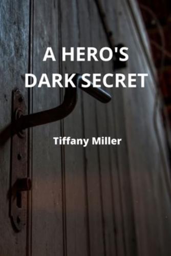 A Hero's Dark Secret