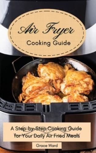 My Air Fryer Cooking Guide