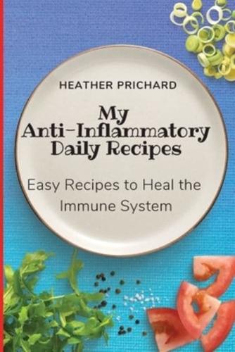 My Anti-Inflammatory Daily Recipes