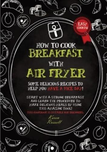 How to Cook Breakfast With Air Fryer