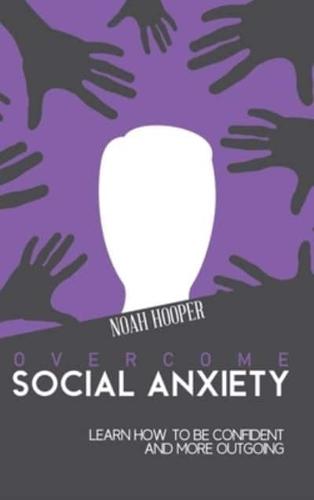 Overcome Social Anxiety