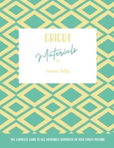 Cricut Materials: The Complete Guide To All Materials Supported By Your Cricut Machine