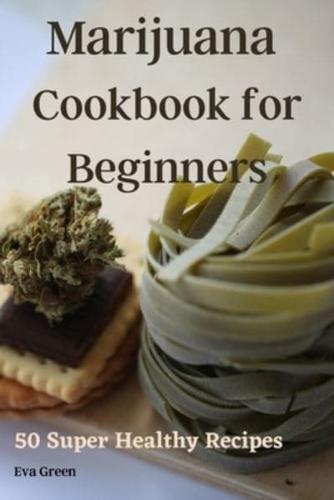 Marijuana Cookbook for Beginners