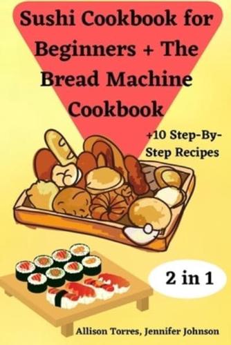 Sushi Cookbook for Beginners + The Bread Machine Cookbook