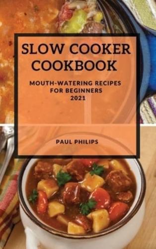 Slow Cooker Cookbook 2021