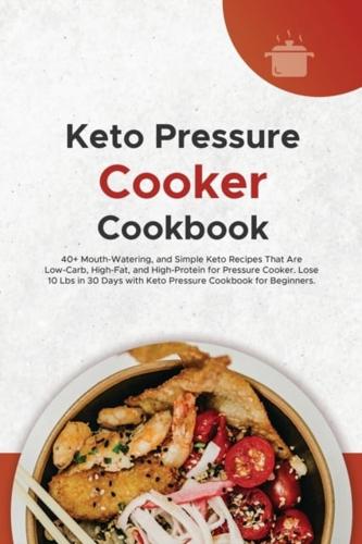 Keto Pressure Cooker Cookbook