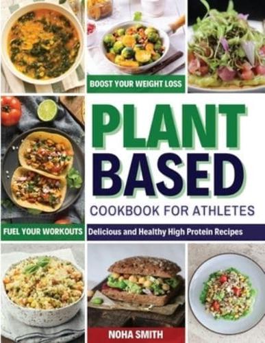 Plant-Based Diet Cookbook for Athletes