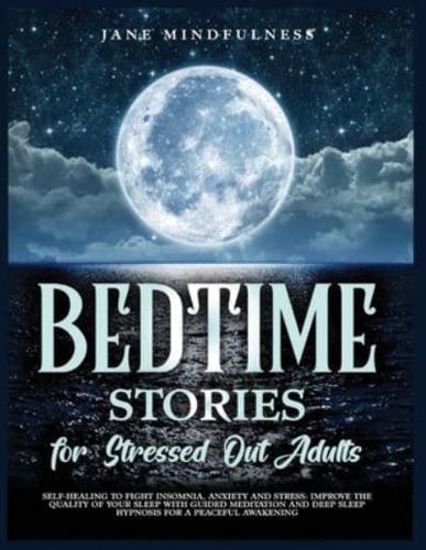 Bedtime Stories for Stressed Out Adults