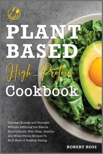 Plant-Based High- Protein Cookbook