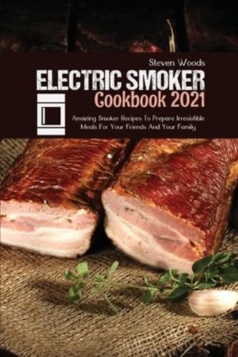 Electric Smoker Cookbook 2021