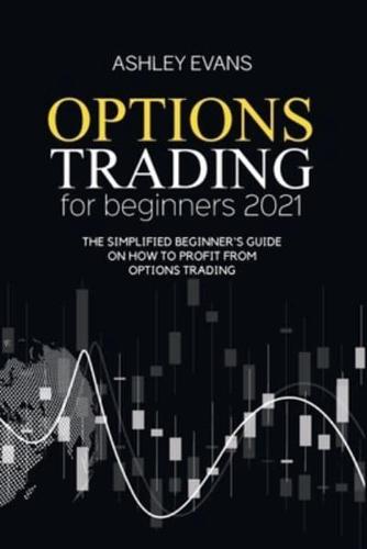 Options Trading For Beginners 2021