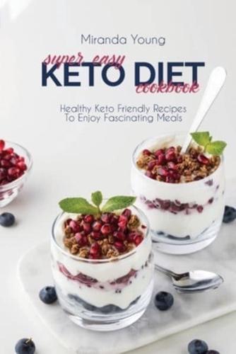 Super Easy Keto Diet Cookbook