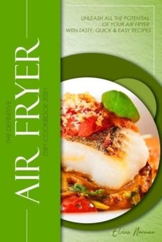 The Definitive Air Fryer Diet Cookbook 2021