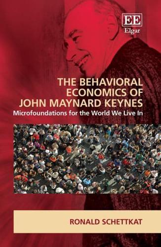 The Behavioural Economics of John Maynard Keynes