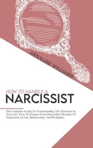 How To Handle A Narcissist