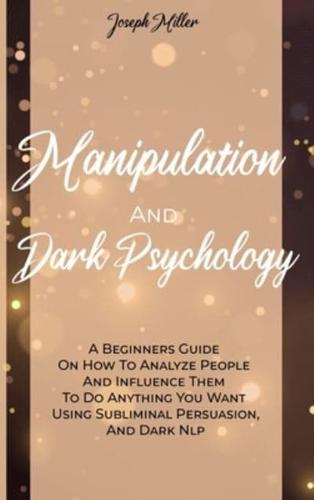 Manipulation And Dark Psychology