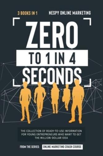 Zero to 1 in 4 Seconds [3 in 1]