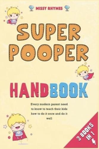 Super Pooper Handbook [3 in 1]