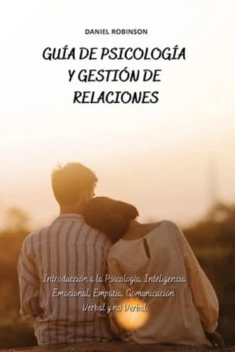 Guía De Psicología Y Gestión De Las Relaciones - A Guide to Psychology and Relationship Management