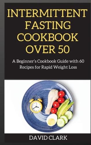 Intermittent Fasting Cookbook Over 50