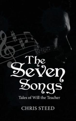 The Seven Songs: Tales of Will the Teacher